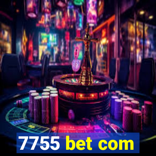 7755 bet com